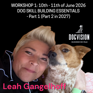Dog Skill Building Essentials - Part 1 LEAH GANGELHOFF 10-11 juni-2026 (Deltagare)
